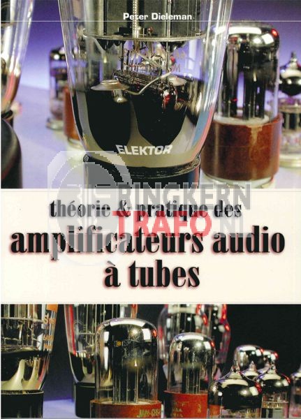 Theorie & Pratique des Amplificateurs Audio A Tubes